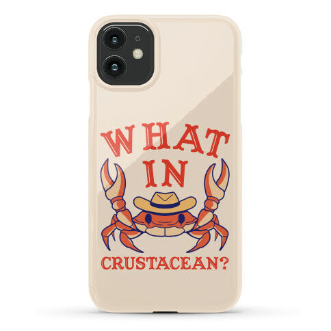 What In Crustacean? Phone Case