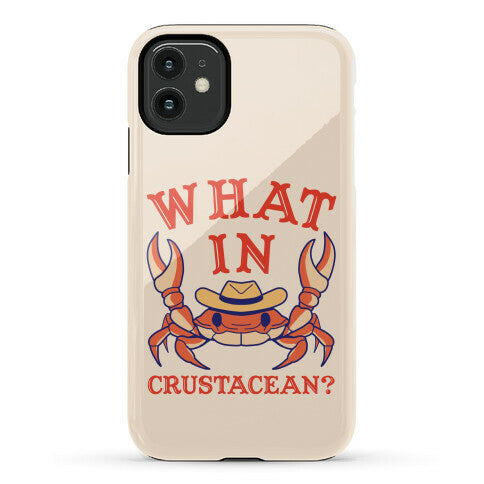 What In Crustacean? Phone Case