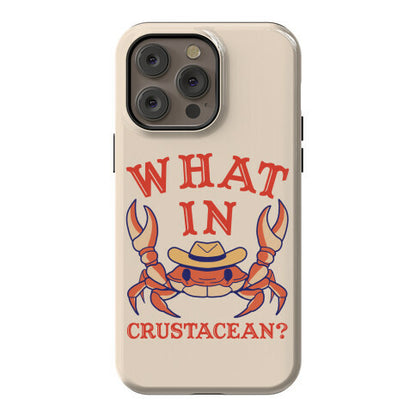 What In Crustacean? Phone Case