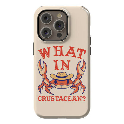 What In Crustacean? Phone Case