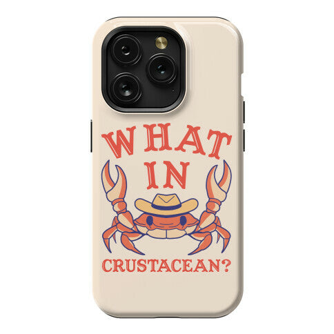 What In Crustacean? Phone Case
