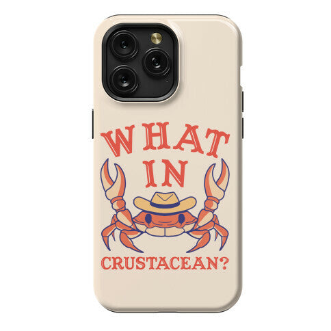 What In Crustacean? Phone Case