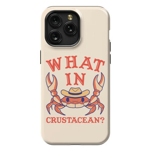 What In Crustacean? Phone Case