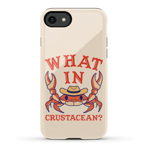 What In Crustacean? Phone Case