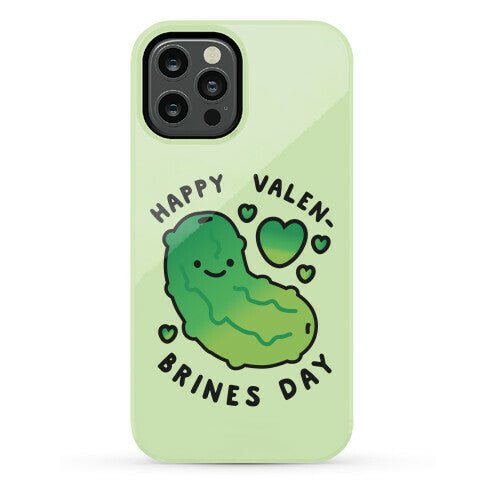 Happy Valen-Brines Day Phone Case