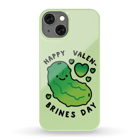 Happy Valen-Brines Day Phone Case