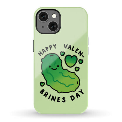 Happy Valen-Brines Day Phone Case