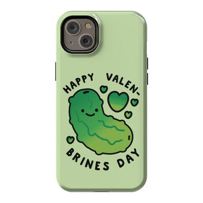 Happy Valen-Brines Day Phone Case