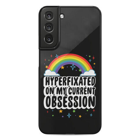 Hyperfixated On My Current Obsession Phone Case