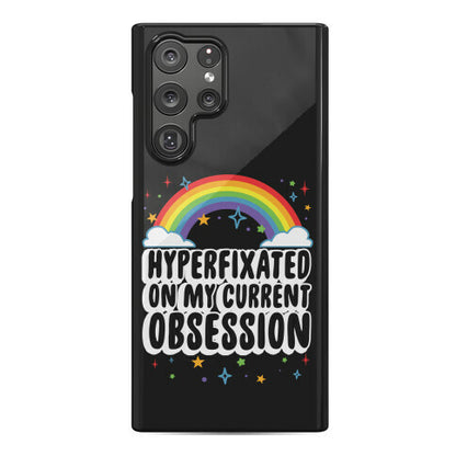 Hyperfixated On My Current Obsession Phone Case