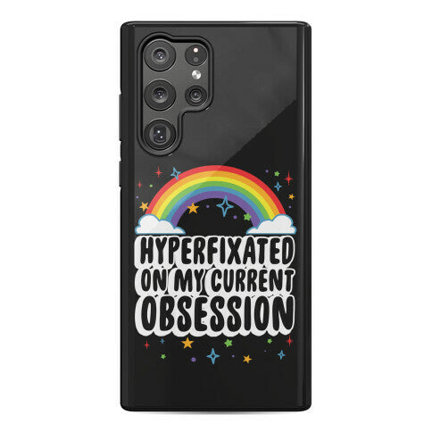 Hyperfixated On My Current Obsession Phone Case