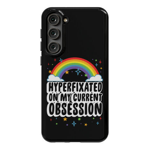 Hyperfixated On My Current Obsession Phone Case