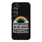 Hyperfixated On My Current Obsession Phone Case