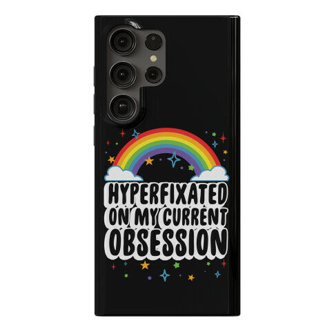 Hyperfixated On My Current Obsession Phone Case