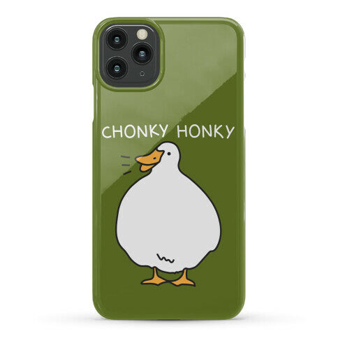 Chonky Honky Phone Case