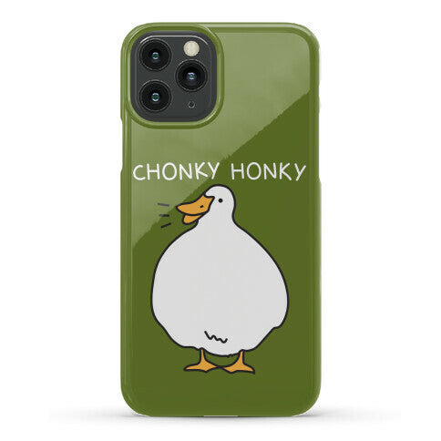 Chonky Honky Phone Case