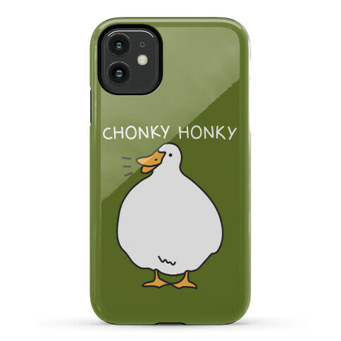 Chonky Honky Phone Case