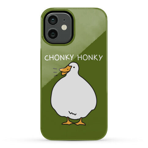 Chonky Honky Phone Case