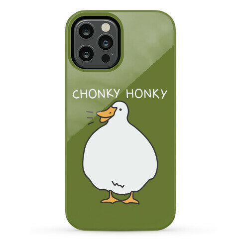 Chonky Honky Phone Case