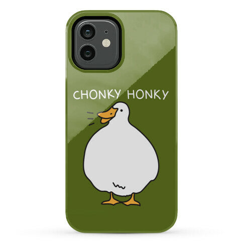 Chonky Honky Phone Case