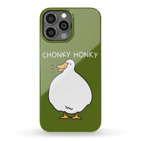 Chonky Honky Phone Case