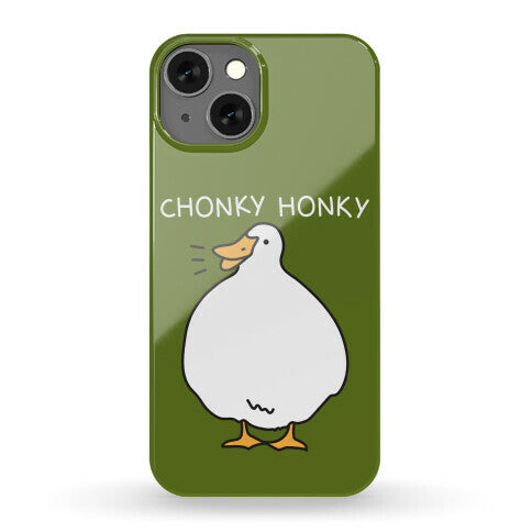 Chonky Honky Phone Case