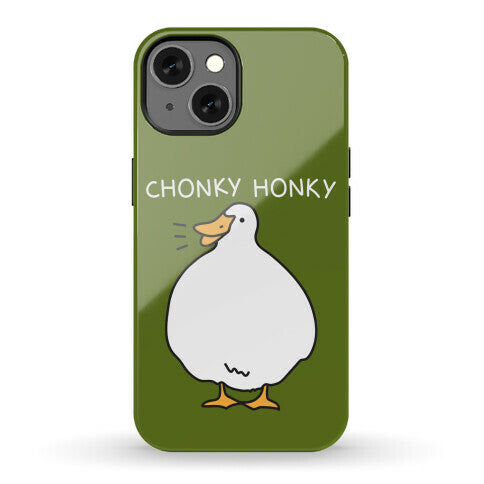 Chonky Honky Phone Case