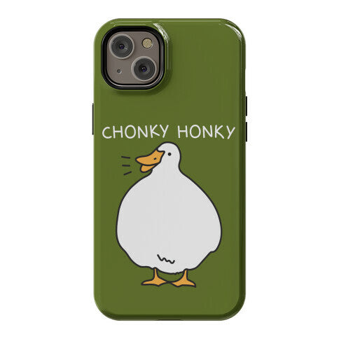 Chonky Honky Phone Case