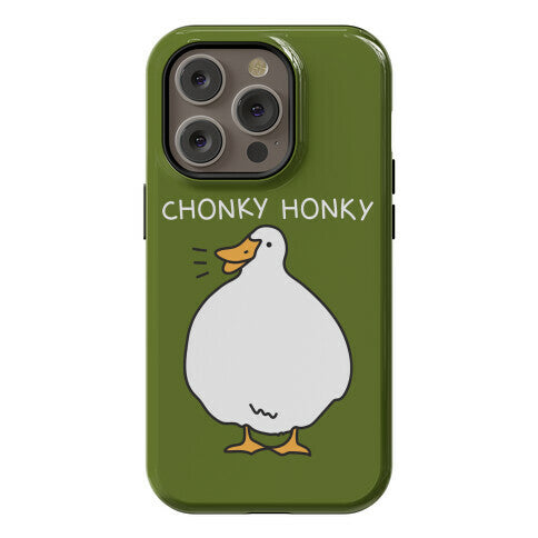 Chonky Honky Phone Case