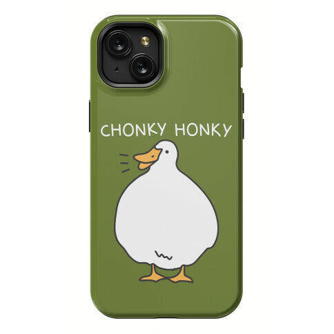 Chonky Honky Phone Case