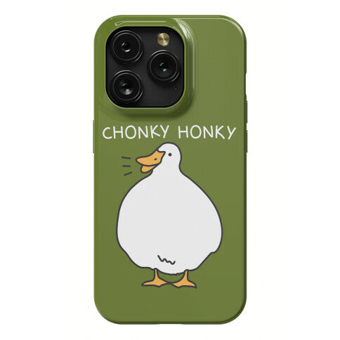 Chonky Honky Phone Case