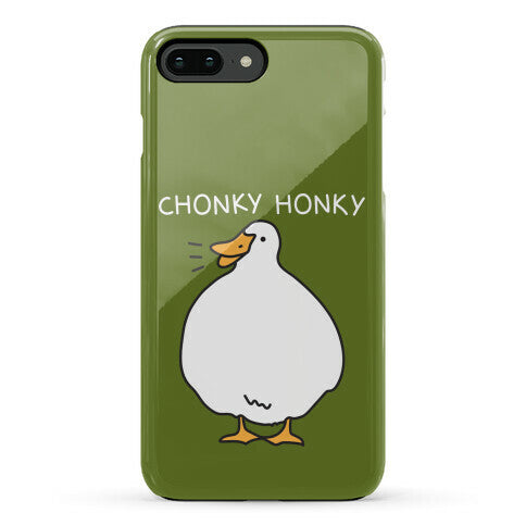 Chonky Honky Phone Case