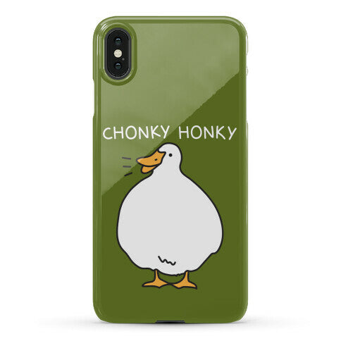 Chonky Honky Phone Case