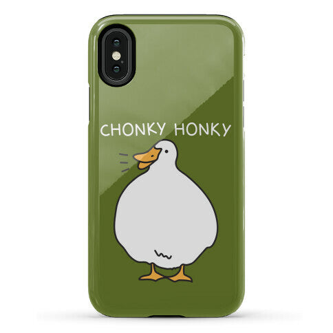 Chonky Honky Phone Case