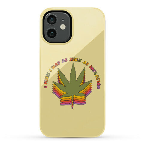 I Wish I Was as High as Inflation Phone Case