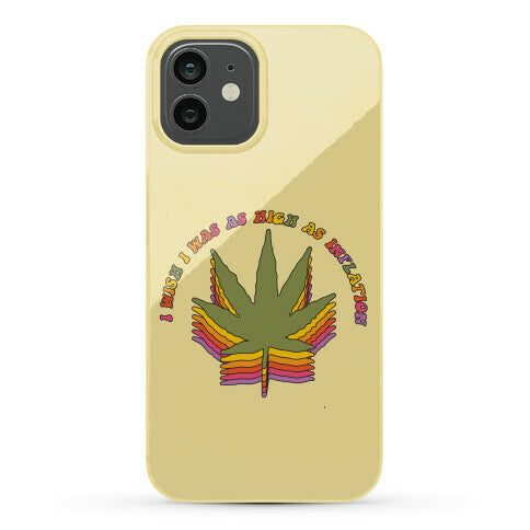 I Wish I Was as High as Inflation Phone Case