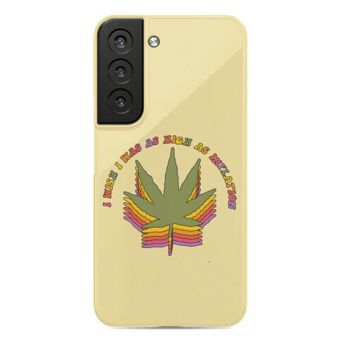 I Wish I Was as High as Inflation Phone Case
