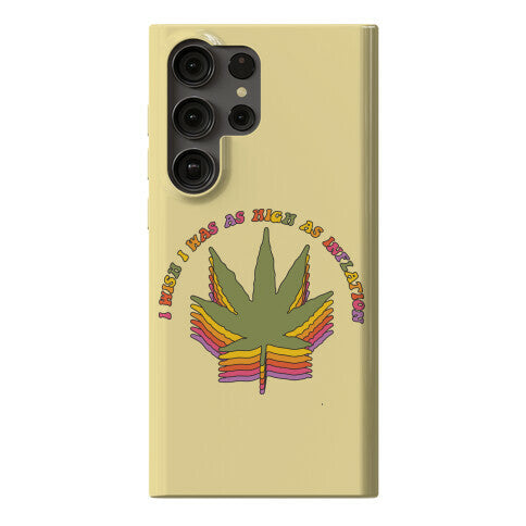 I Wish I Was as High as Inflation Phone Case