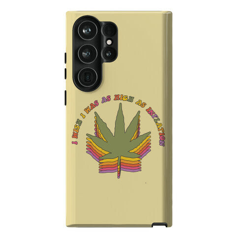 I Wish I Was as High as Inflation Phone Case