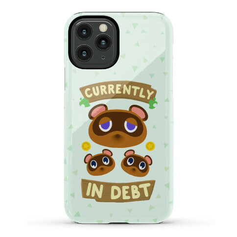 Currently In Debt Phone Case