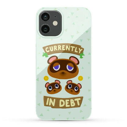 Currently In Debt Phone Case