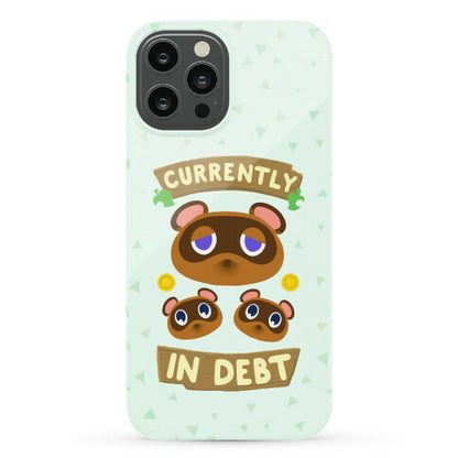 Currently In Debt Phone Case