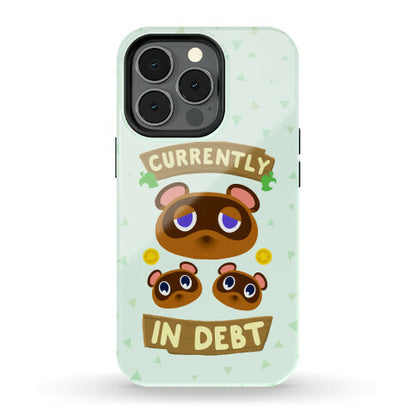 Currently In Debt Phone Case