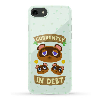 Currently In Debt Phone Case
