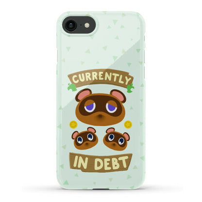 Currently In Debt Phone Case
