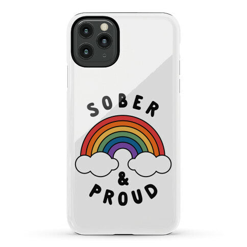 Sober And Proud Phone Case