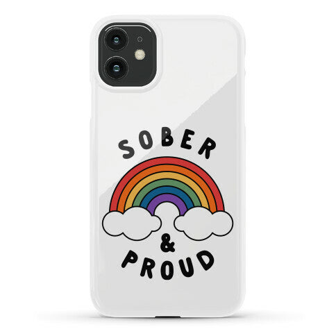 Sober And Proud Phone Case