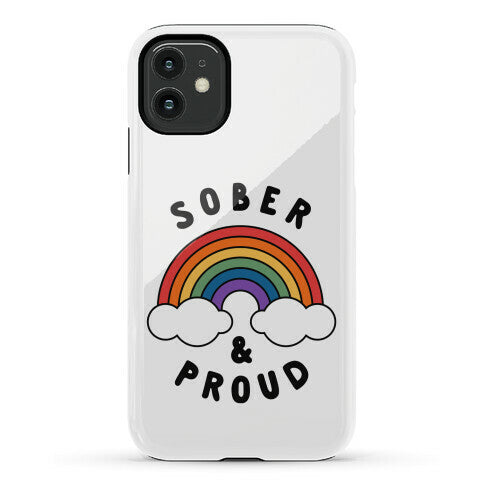 Sober And Proud Phone Case