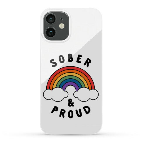 Sober And Proud Phone Case