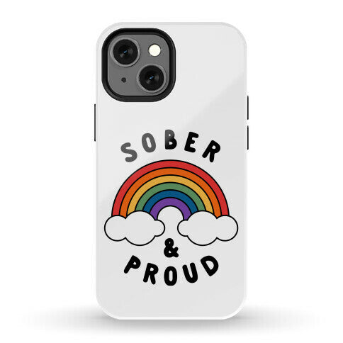 Sober And Proud Phone Case